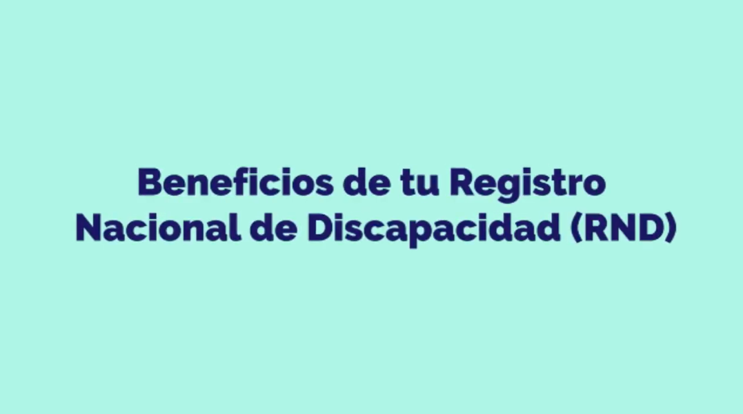 Fondo verde claro con letras azules que dice "Beneficios de tu registro nacional de discapacidad RND"
